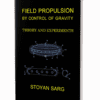 FIELD PROPULSION BY CONTROL OF GRAVITY: THEORY AND EXPERIMENTS